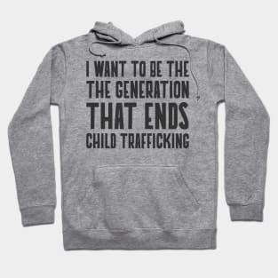 Be the Generation to Save Kids - End Child Trafficking Hoodie